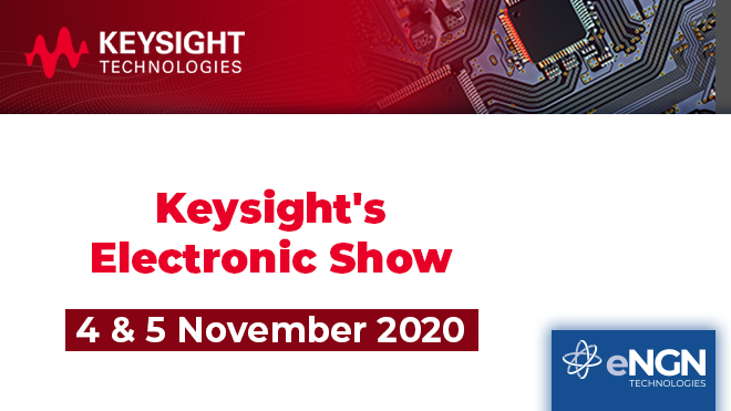 Keysight's Electronic Show - 4 & 5 November 2020