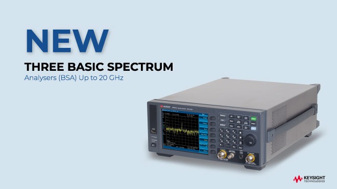 New Three Basic Spectrum Analysers (BSA) Up to 20 GHz