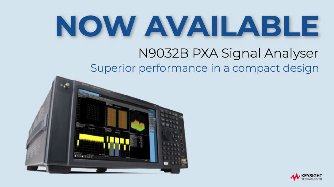 The New Performance N9032B PXA Signal Analyser is Now Available