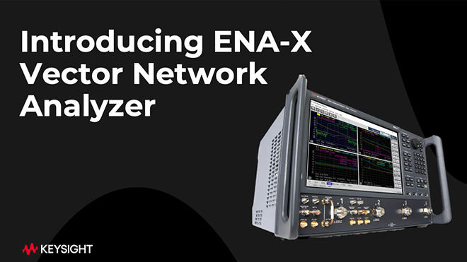 Introducing ENA-X Vector Network Analyzer